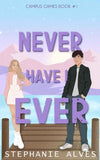Never Have I Ever: 1 (Campus Games) PaperbackÐ  by Stephanie Alves