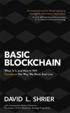 Front cover of the book 'Basic Blockchain: What It Is and How It Will Transform the Way We Work and Live' by L. Shrier, David.