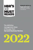 Front cover of the book 'HBR's 10 Must Reads 2022: The Definitive Management Ideas of the Year from Harvard Business Review (with bonus article "' by Review, Harvard Business.