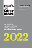 Front cover of the book 'HBR's 10 Must Reads 2022: The Definitive Management Ideas of the Year from Harvard Business Review (with bonus article "' by Review, Harvard Business.