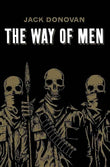 The Way of Men - PaperbackÐ   by Jack Donovan
