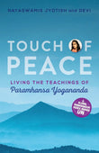 Front cover of the book 'Touch of Peace: Living the Teachings of Paramhansa Yogananda' by Nayaswami Jyotish.