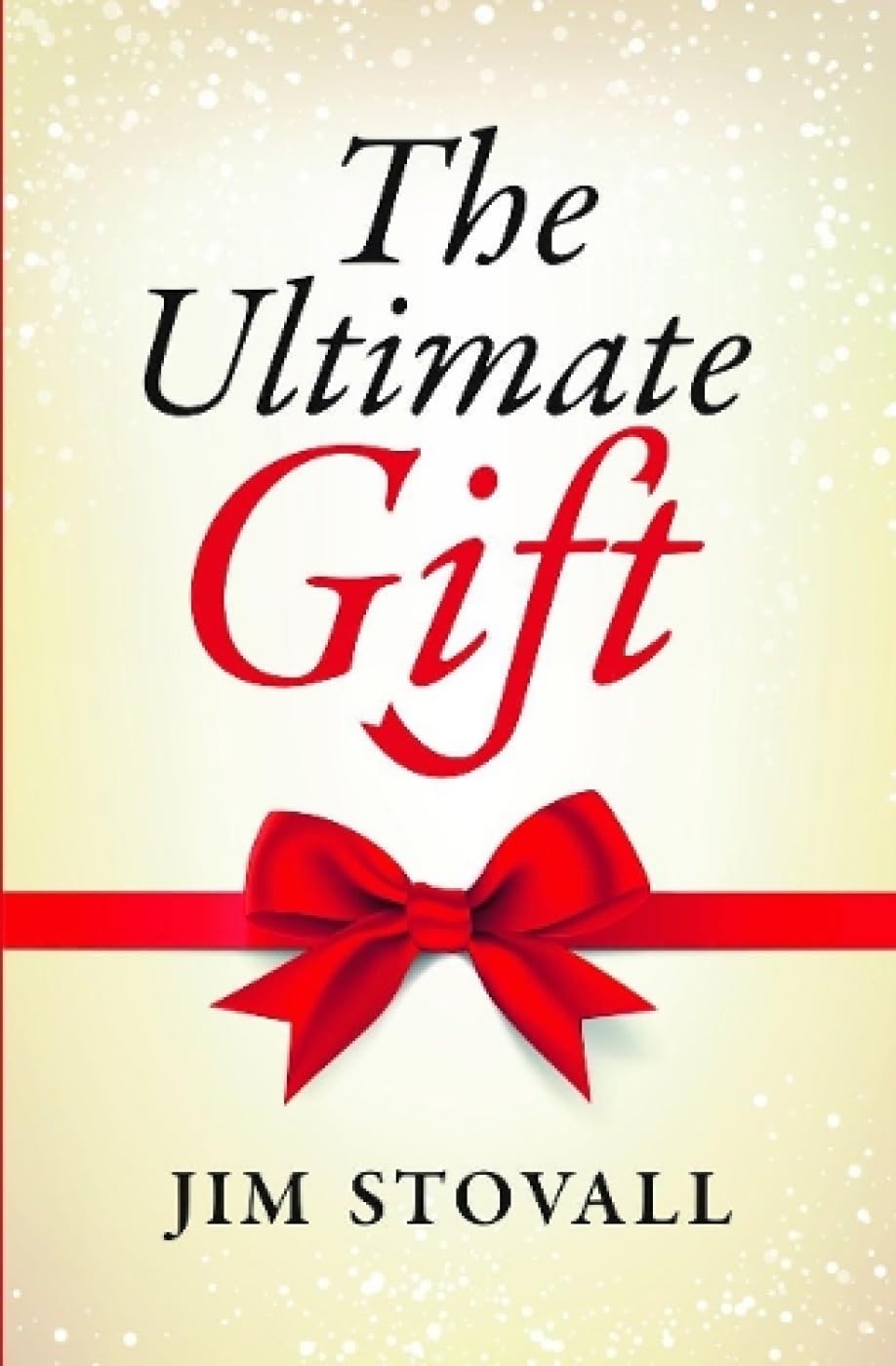 Front cover of the book 'The Ultimate Gift Stovall, Jim and Billings, Dawn' by Stovall Jim.