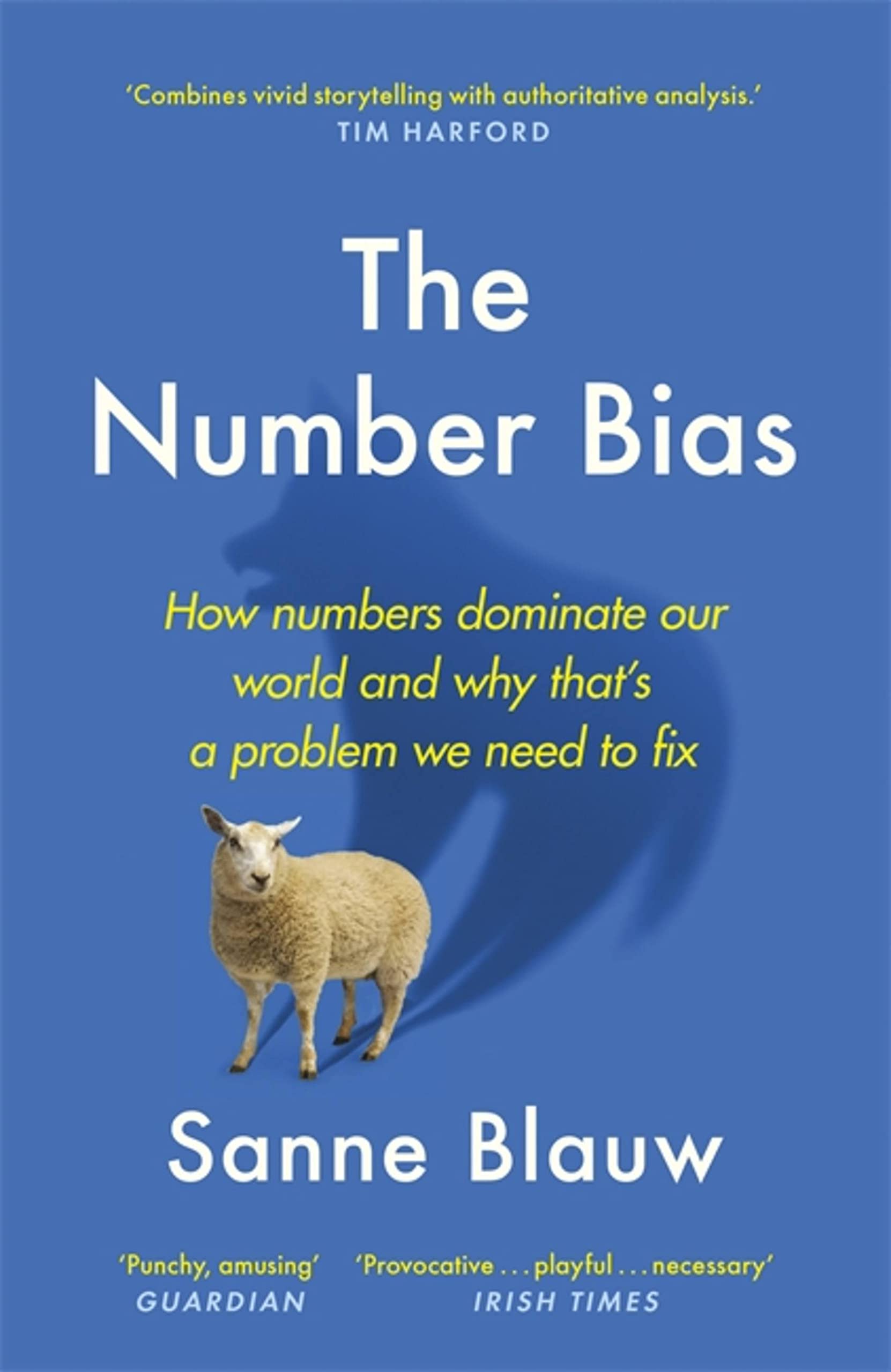 Front cover of the book 'The Number Bias: How Numbers Lead and Mislead Us' by Sanne Blauw.