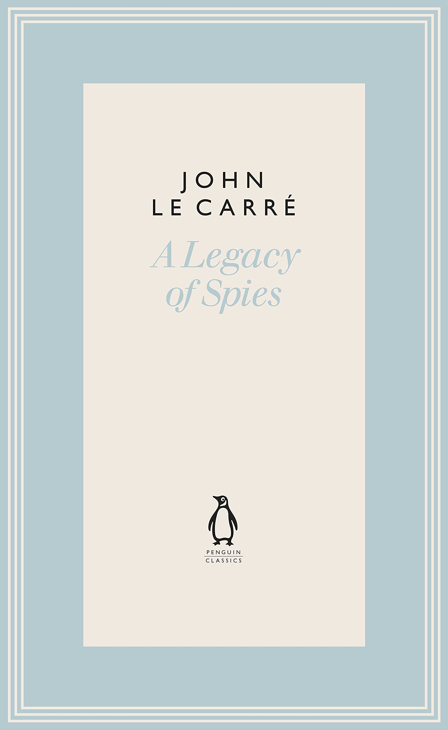 A Legacy of Spies (The Penguin John le Carre Hardback Collection) |9780190121075|