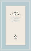 A Legacy of Spies (The Penguin John le Carre Hardback Collection) |9780190121075|