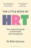 Front cover of the book 'The Little Book of HRT: Your essential guide to hormones and menopause' by Dr Ellie Cannon.