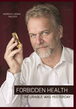 Forbidden Health: incurable was yesterday -- PaperbackÐ   by Andreas Ludwig Kalcker