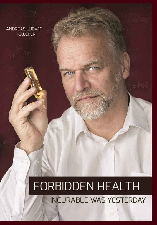 Forbidden Health: incurable was yesterday -- PaperbackÐ   by Andreas Ludwig Kalcker