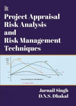 Front cover of the book 'Project Appraisal, Risk Analysis and Risk Management Techniques' by Jarnail Singh.