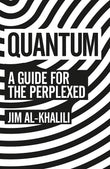 Front cover of the book 'Quantum: A Guide For The Perplexed' by Al khalili Jim.