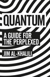 Front cover of the book 'Quantum: A Guide For The Perplexed' by Al khalili Jim.