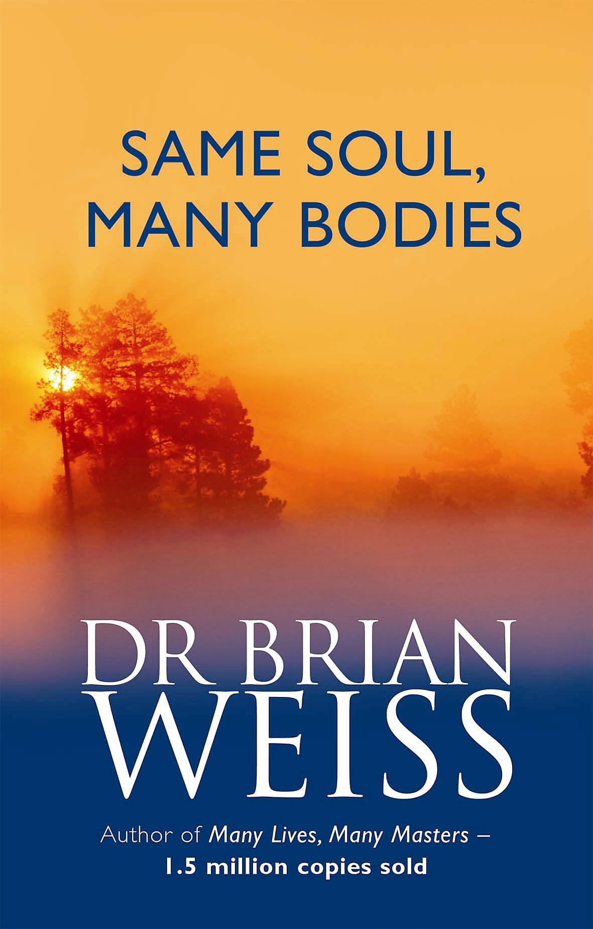 Front cover of the book 'Same Soul Many Bodies' by Weiss, Brian.