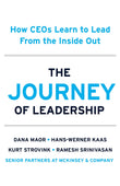 Front cover of the book 'Nicholas Brealey Publishing The Journey of Leadership How CEOs Learn to Lead from the Inside Out.' by Dana Maor, Hans-Werner Kaas, Kurt Strovink, and Ramesh Srinivasan.