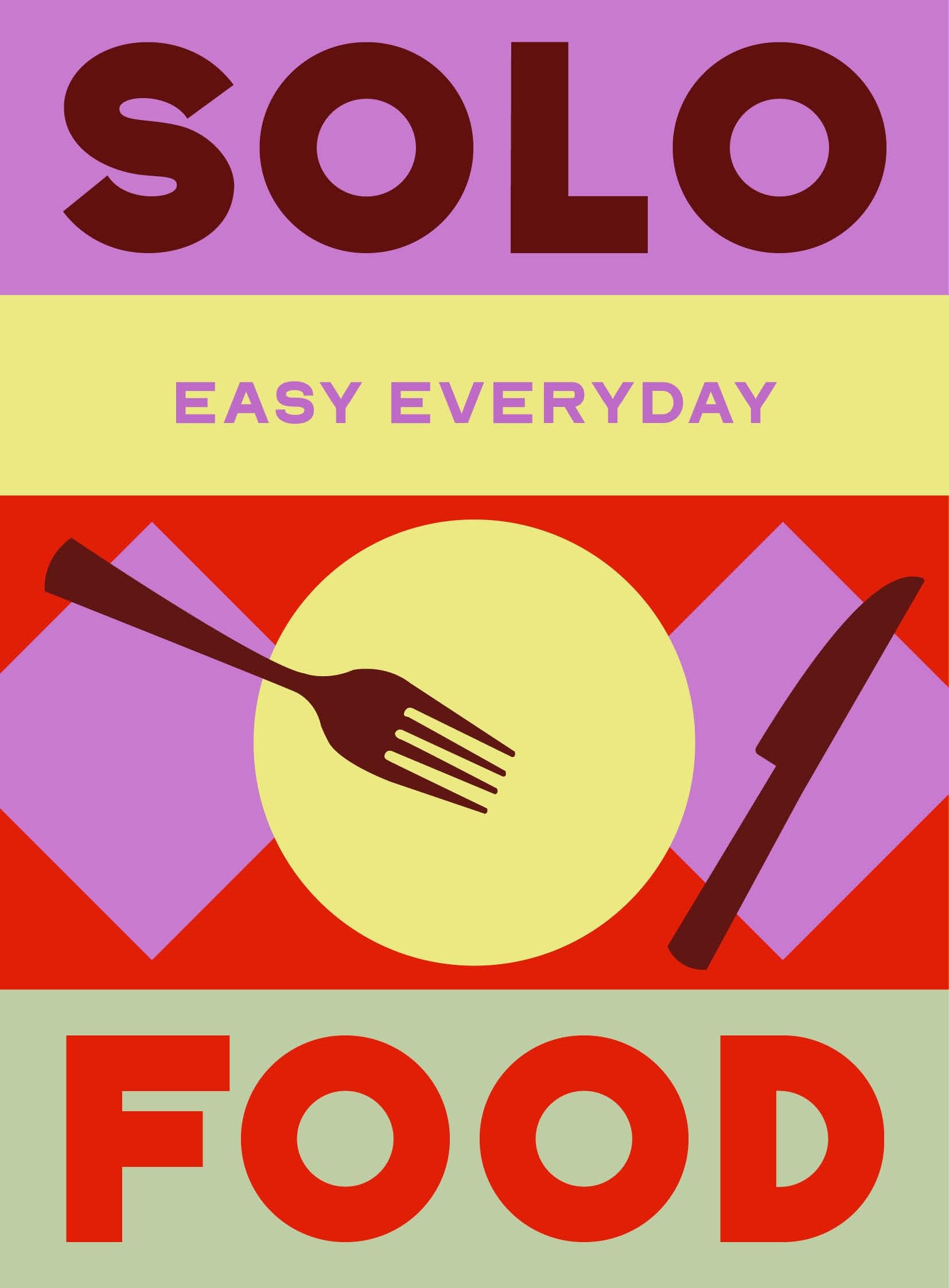 Front cover of the book 'Solo Food: 180 simple triple-tested recipes' by Murdoch Books Test Kitchen.
