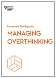 Front cover of the book 'Managing Overthinking (HBR Emotional Intelligence Series)' by Harvard Business Review.
