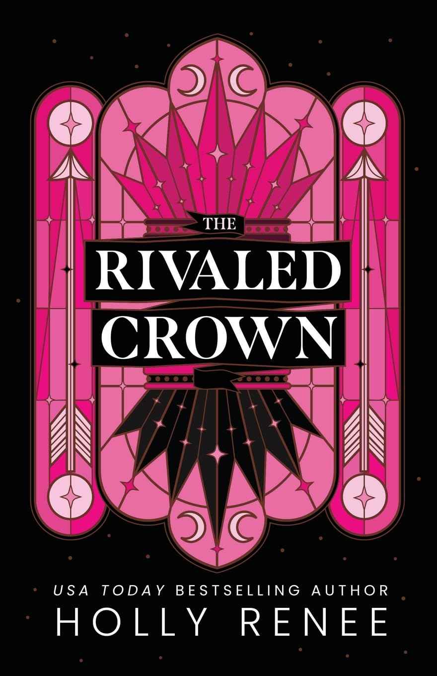The Rivaled Crown PaperbackÐ   by Holly Renee