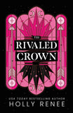 The Rivaled Crown PaperbackÐ   by Holly Renee