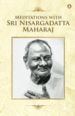 Front cover of the book 'Meditations With Sri Nisargadatta Maharaj' by Shri Nisargadatta Maharaj.