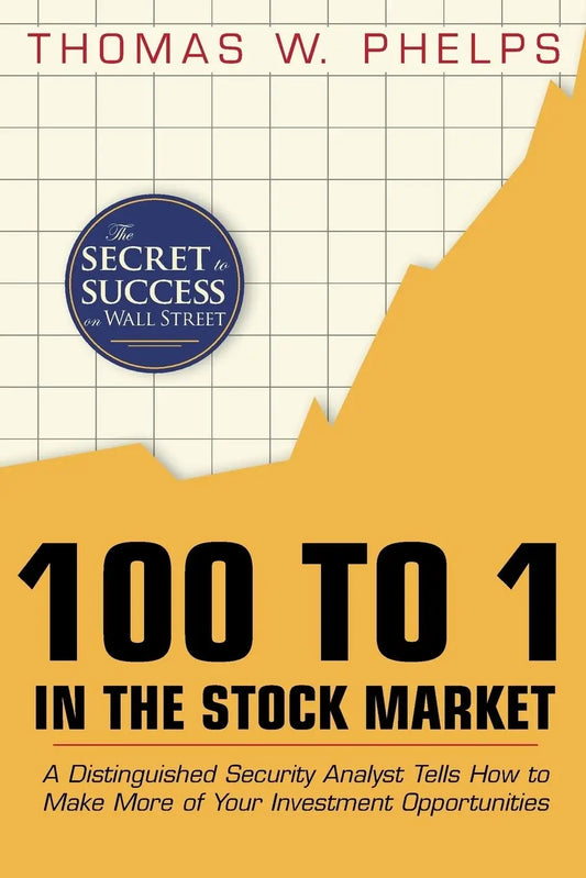 100 To 1 In The Stock Market (Hardcover) - Thomas William Phelps (S) image 1