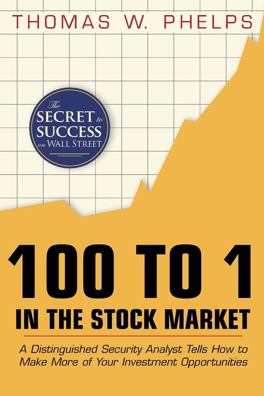 100 To 1 In The Stock Market (Hardcover) - Thomas William Phelps (S) image 1