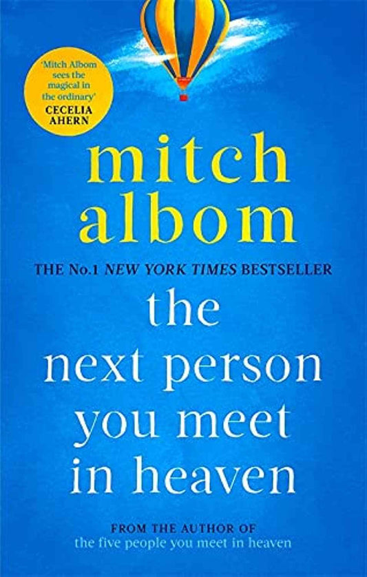 THE NEXT PERSON YOU MEET IN HEAVEN Paperback- by Mitch Albom