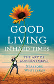 Front cover of the book 'Good Living In Hard Times' by Stafford Whiteaker.