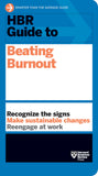 Front cover of the book 'HBR Guide to Beating Burnout' by Review, Harvard Business.