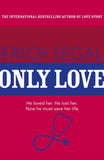 Front cover of the book 'Only Love' by Segal Erich.
