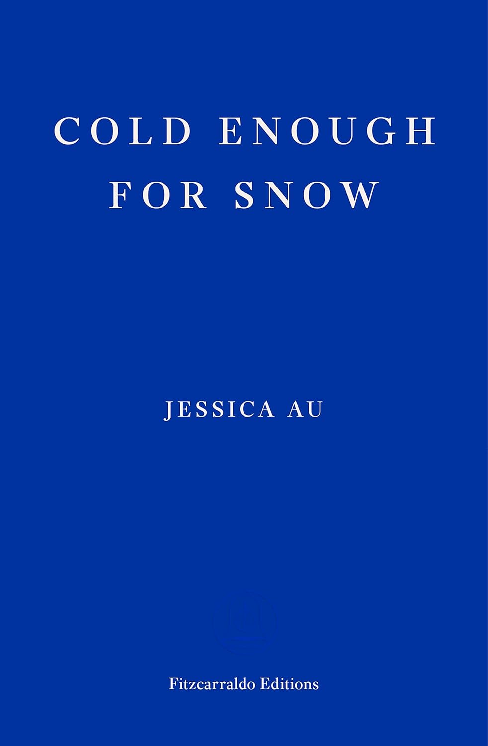 Cold Enough for Snow - PaperbackÐ  by Jessica Au