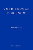 Cold Enough for Snow - PaperbackÐ  by Jessica Au
