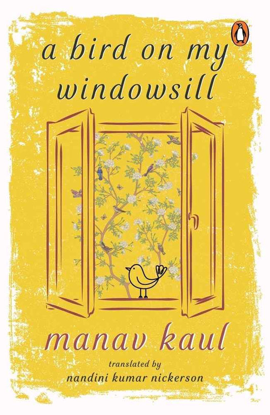A Bird on My Windowsill;- PaperbackÐ by Manav Kaul (Author)