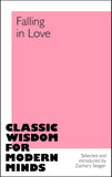 Front cover of the book 'Falling in Love (Classic Wisdom for Modern Minds)' by Ed. Zachary Seager.