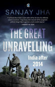 Front cover of the book 'The Great Unravelling' by Sanjay Jha.