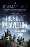 Front cover of the book 'The Great Unravelling' by Sanjay Jha.