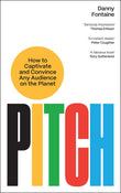 Front cover of the book 'Pitch: How to Captivate and Convince Any Audience on the Planet' by Danny Fontaine.