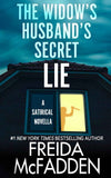 The Widow's Husband's Secret Lie: A Satirical Novella  - PaperbackÐ  Ð   by Freida McFadden