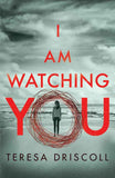 I Am Watching You;- PaperbackÐ by Teresa Driscoll