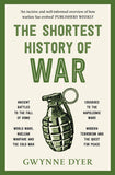 Front cover of the book 'The Shortest History of War' by Gwynne Dyer.