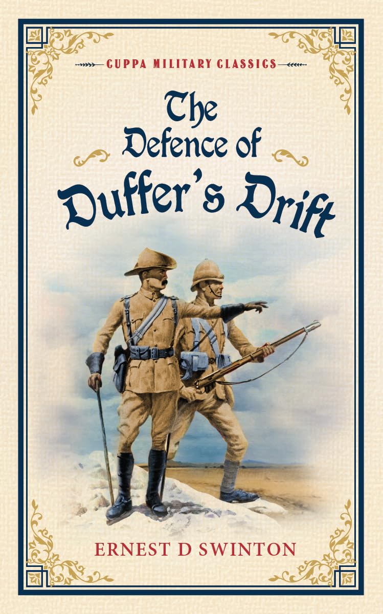 Front cover of the book 'The Defence of Duffer's Drift (Browser Military Classics)' by Ernest D. Swinton.