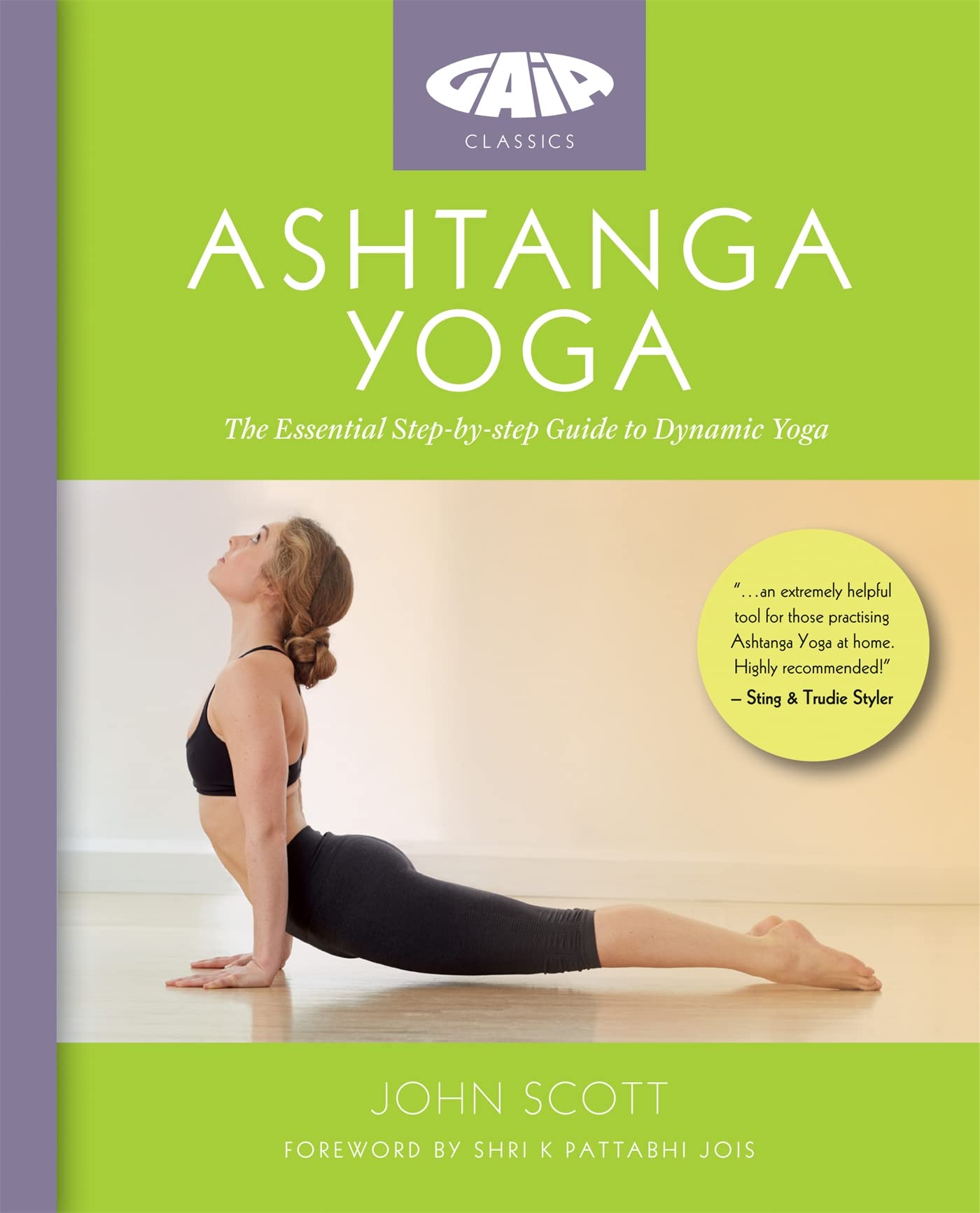Front cover of the book 'Ashtanga Yoga: The Essential Step-by-step Guide to Dynamic Yoga' by Scott John.
