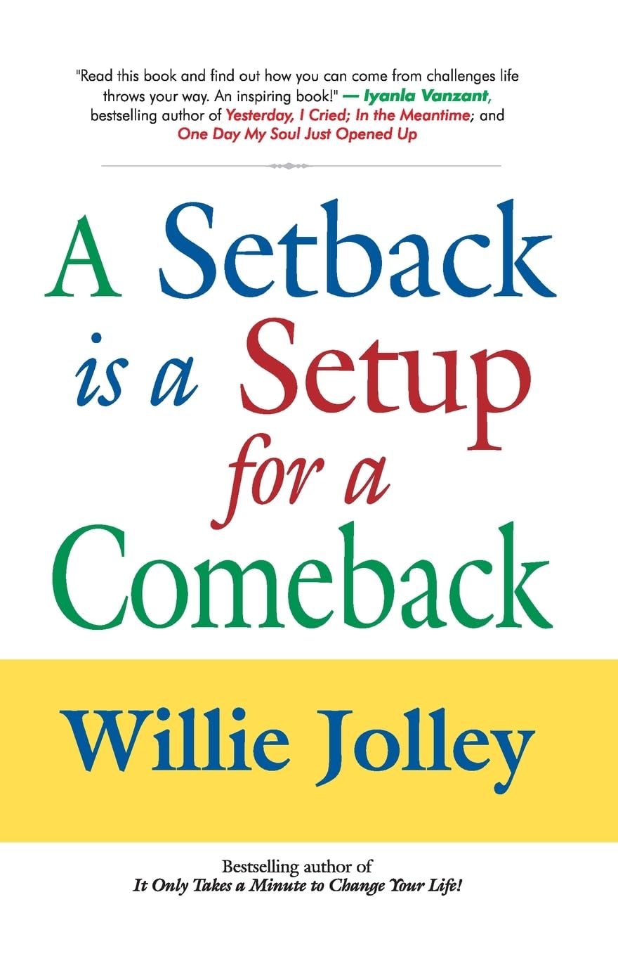 Front cover of the book 'A SETBACK IS A SETUP FOR COMEBACK' by Jolley Willie.
