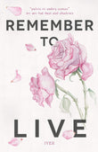 Front cover of the book 'Remember to Live (Quignog Books)' by Srishti Iyer.
