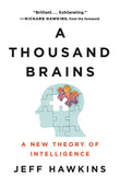 Front cover of the book 'A Thousand Brains: A New Theory of Intelligence' by Jeff Hawkins.