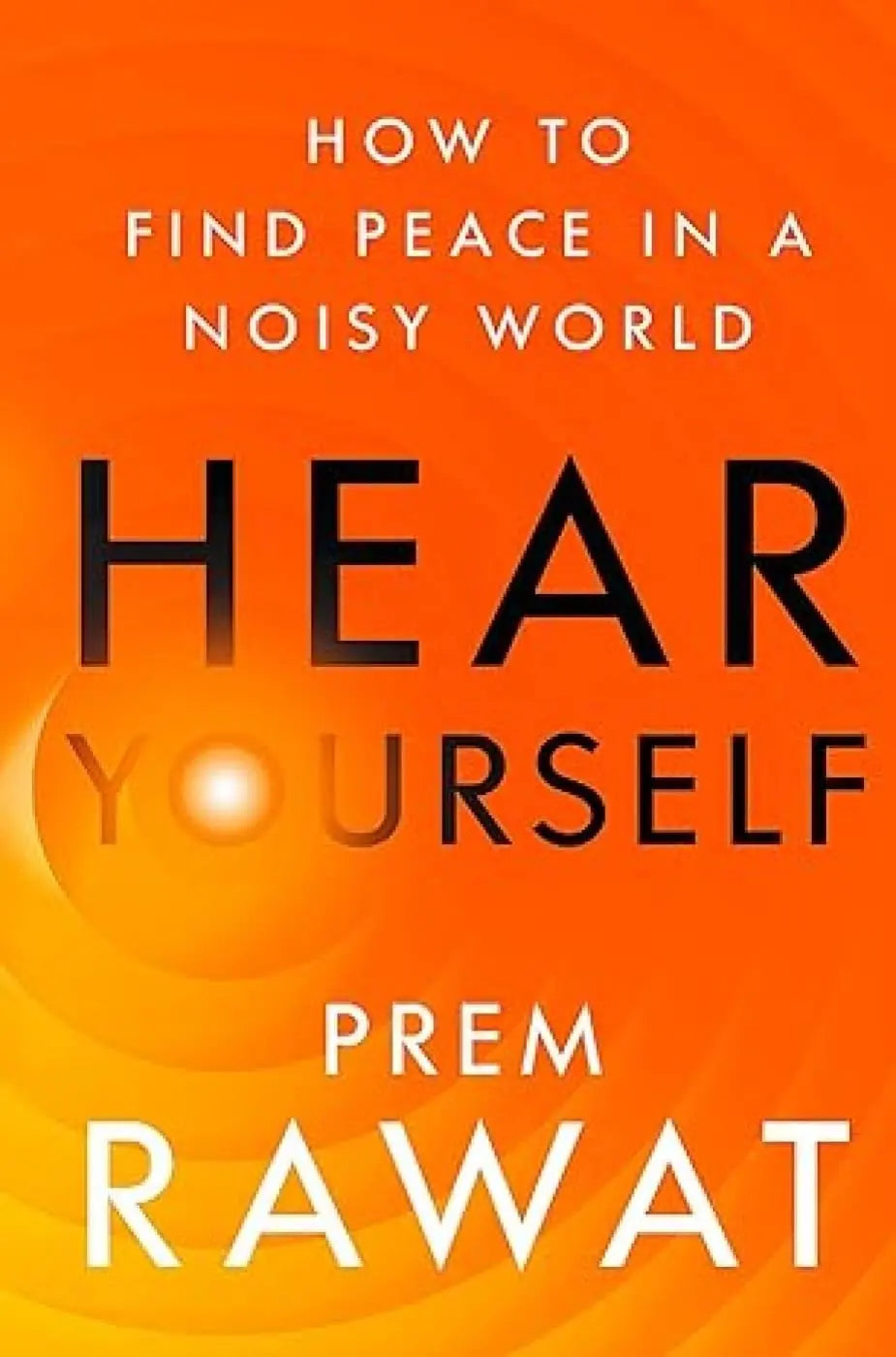 Hear Yourself : How To Find Peace In A Noisy World (Paperback) image 1