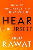 Hear Yourself : How To Find Peace In A Noisy World (Paperback) image 1