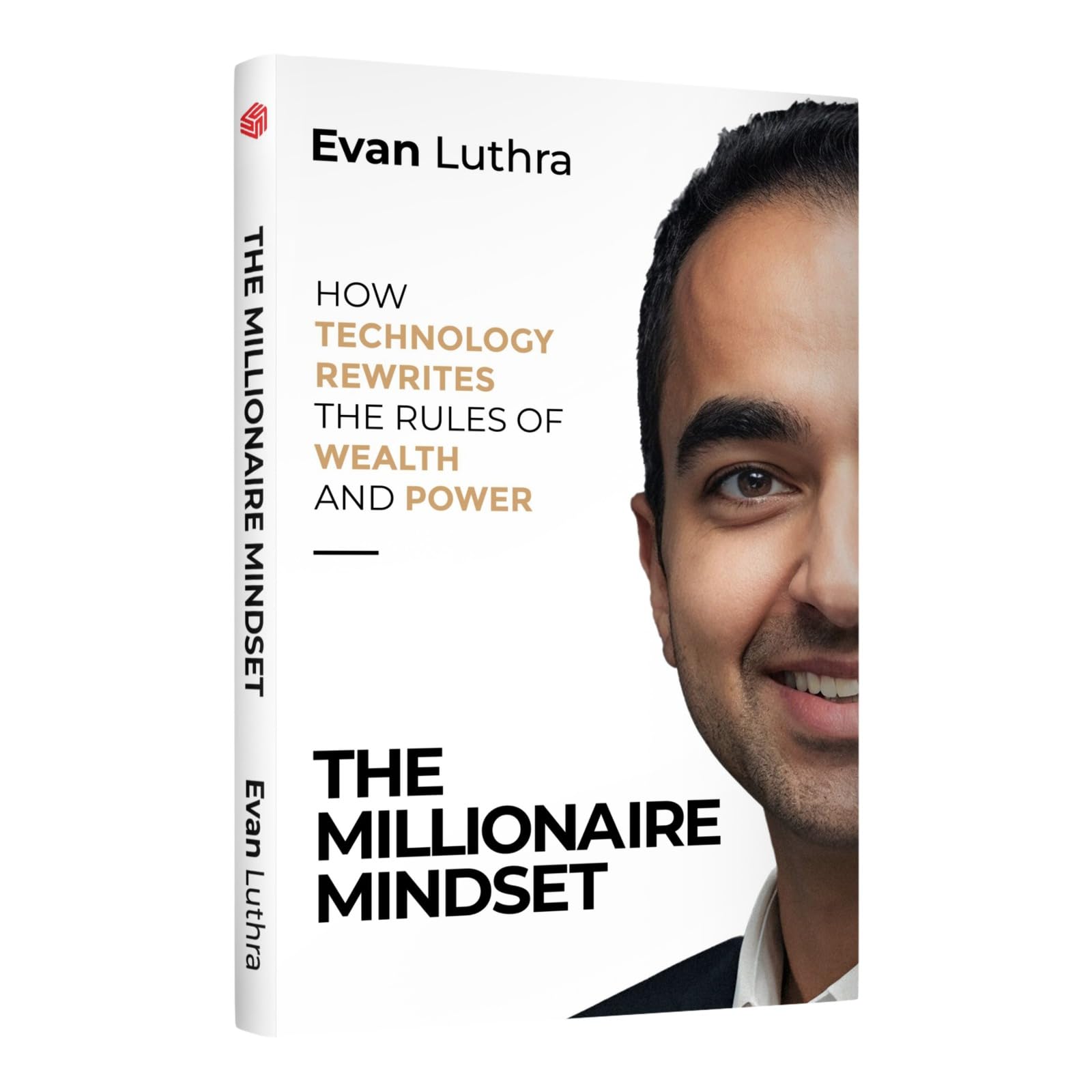 Front cover of the book 'The Millionaire Mindset | How Technology Rewrites the Rules of Wealth and Power | Evan Luthra | Invincible' by Evan Luthra.