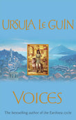 Front cover of the book 'Voices (Annals of the Western Shore)' by Leguin, Ursula K..