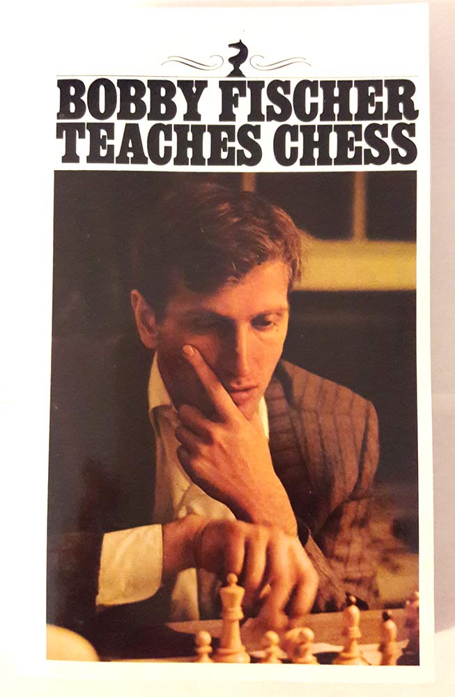 Front cover of the book 'Bobby Fischer Teaches Chess' by Fischer Bobby.