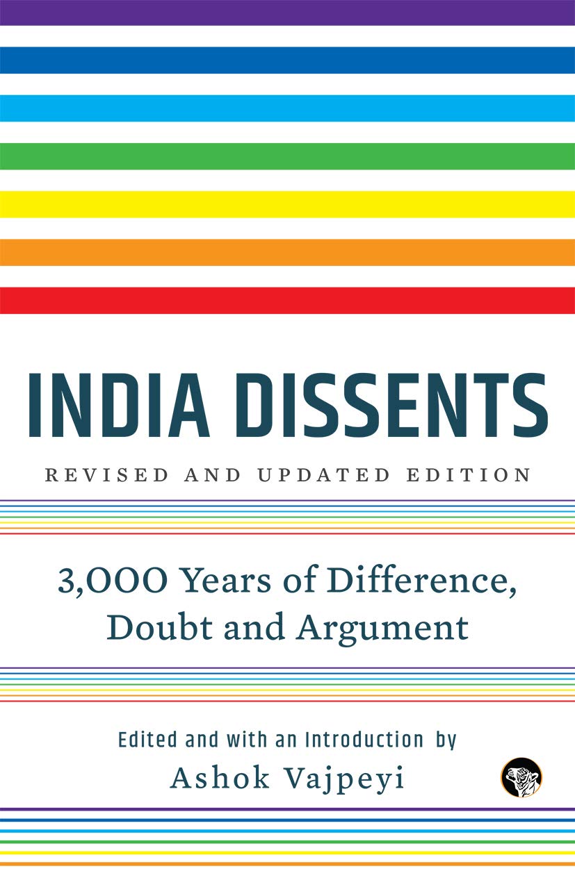 Front cover of the book 'Indian Dissents: 3,000 Years of Difference, Doubt and Argument' by Ashok Vajpeyi.